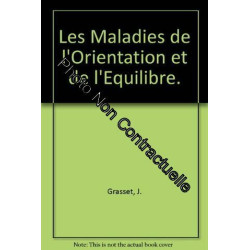 Les maladies de l'orientation et de l'equilibre