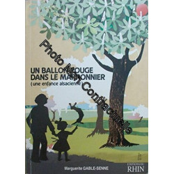 Un Ballon rouge dans le marronnier : Une enfance alsacienne