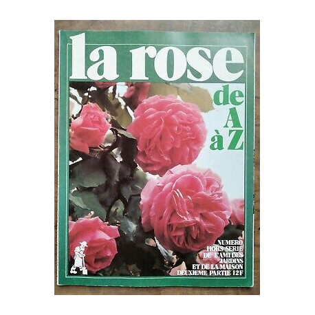 La Rose de A à Z Numero hors série Deuxième partie Nº 630 1977