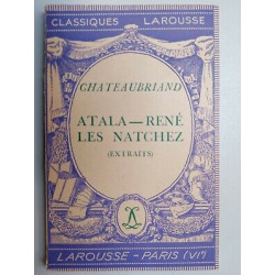 Chateaubriand Atala René Les Natchez Classiques larousse