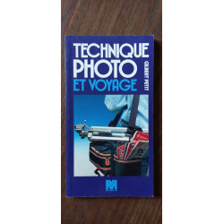 Gilbert Petit - Technique Photo Et Voyage
