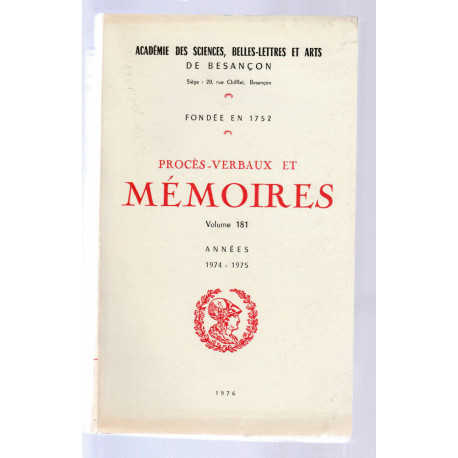 Académie de Besancon PROCES VERBAUX ET MEMOIRES 1974 1975 vol 181...