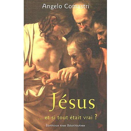 Jésus...et si tout était vrai Jésus...et si tout était vrai