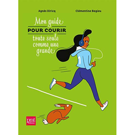 Mon guide pour courir toute seule comme une grande Mon guide pour courir toute seule comme une grande