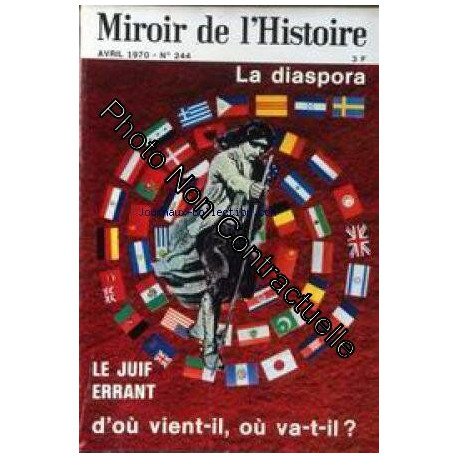 MIROIR DE L'HISTOIRE [No 244] du 01/04/1970 - UN NUMERO NOMME...