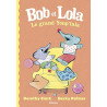 Bob et Lola le Grand Youp'Lala Bob et Lola le Grand Youp'Lala