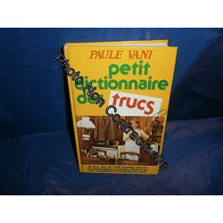 Petit dictionnaire des trucs