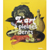 L'Art à pleines dents L'Art à pleines dents