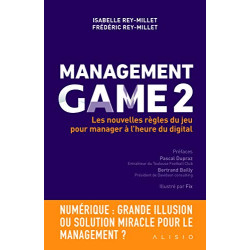Management Game 2 : Les nouvelles règles du jeu pour manager à...
