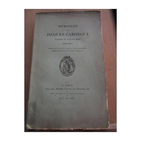 Mémoires de Jacques carorguy greffier de bar sur 1582 1595 picard