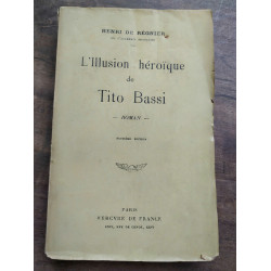 Henri de régnier L'illusion héroïque de Tito bassi Mercure de france