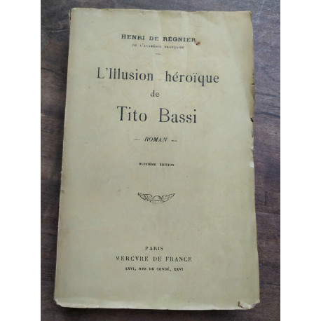 Henri de régnier L'illusion héroïque de Tito bassi Mercure de france