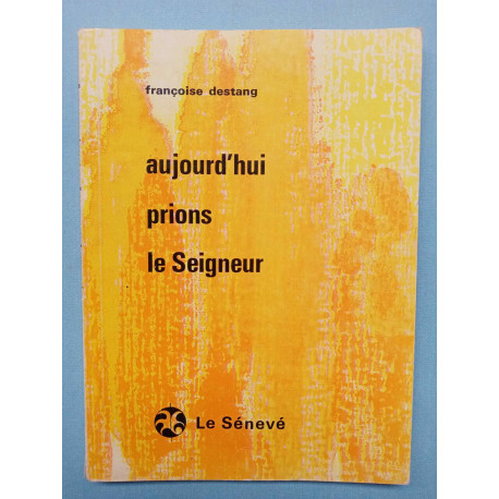 Aujourd'hui prions le Seigneur le sénevé