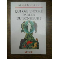 m j Le guillou Qui ose encore parler du bonheur mame Spiritu