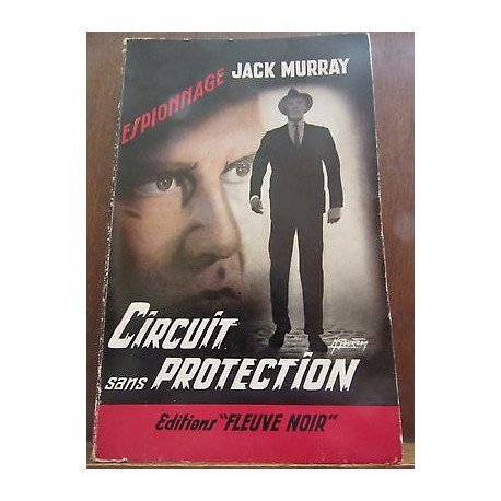 Jack murray Circuit sans protection Fleuve Noir Espionnage n259