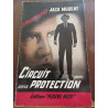 Jack murray Circuit sans protection Fleuve Noir Espionnage n259