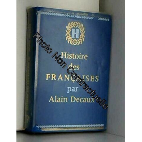 Histoire des Francaises - Tome 1 : La soumission de la Dame de... Histoire des Francaises - Tome 1 : La soumission de la Dame de...