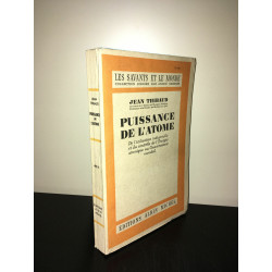Jean Thibaud PUISSANCE DE L'ATOME Energie Atomique