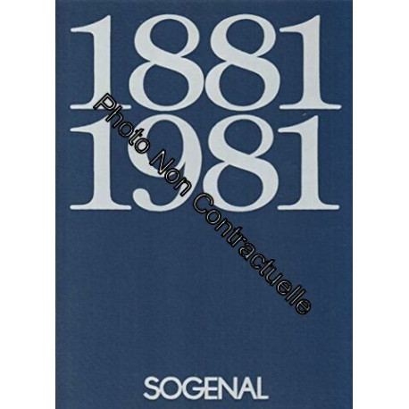 SOGENAL / SOCIETE GENERALE ALSACIENNE DE BANQUE - 1881 - 1981