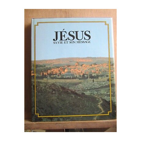 jésus sa vie et son message