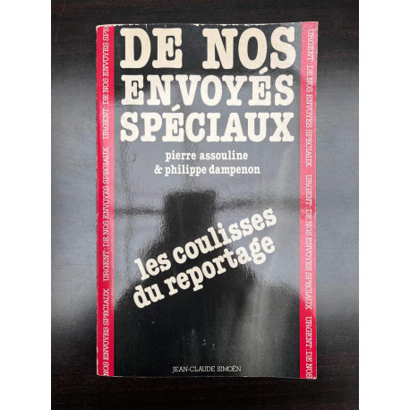 dampenon De nos envoyés spéciaux Les coulisses du reportage