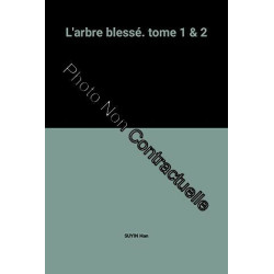 L'arbre blessé. tome 1 et 2