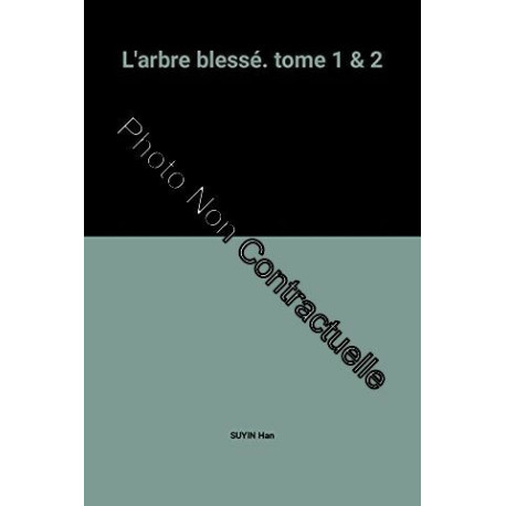 L'arbre blessé. tome 1 et 2