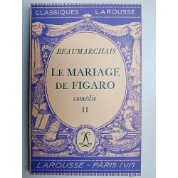 Beaumarchais Le Mariage de Figaro II Classiques larousse
