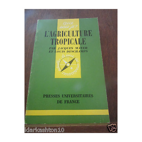Que sais je n62 l'agriculture tropicale PUF