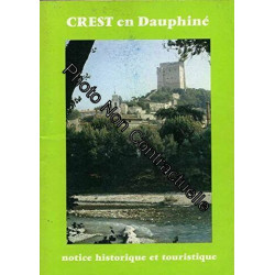 Crest en Dauphiné : Notice historique et touristique par Jean-Paul...