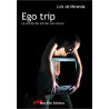 Ego Trip : La Société des artistes sans oeuvres Ego Trip : La Société des artistes sans oeuvres