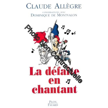 La défaite en chantant : Conversations avec Dominique de Montvalon