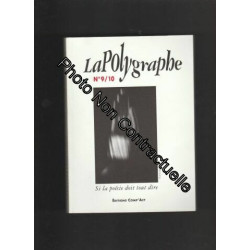 La Polygraphe: Si La Poesie doit tout dire - No 9/ 10