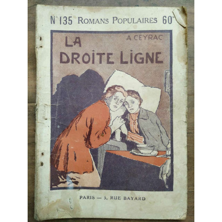 A. Ceyrac La droite ligne Romans populaires N135