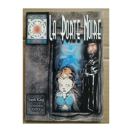 Sarah King L'univers de Lul Tome1 La porte noire