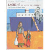 Anouche ou la fin de l'errance : De l'Arménie à la vallée du Rhône Anouche ou la fin de l'errance : De l'Arménie à la vallée du Rhône
