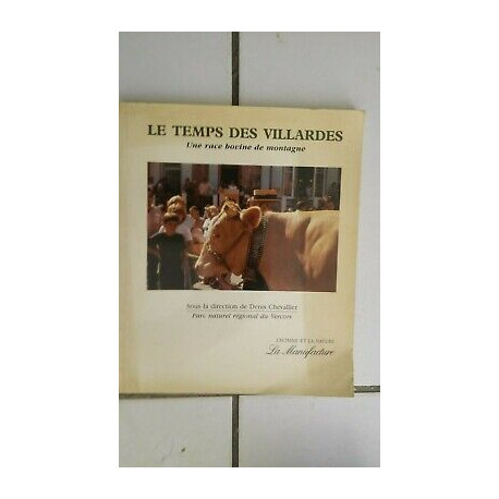 LE TEMPS DES VILLARDES une race bovine de montagne