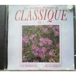 Les Diamants du classique : Les meilleurs moments du classique Vol.1