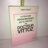 La Cure des psychonévroses par méthode du Docteur Vittoz ROBERT DUPOND