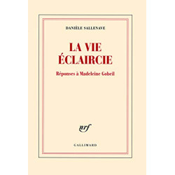 La vie éclaircie: Réponses à Madeleine Gobeil