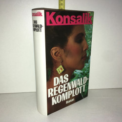 Heinz g Konsalik DAS regenwald komplott roman