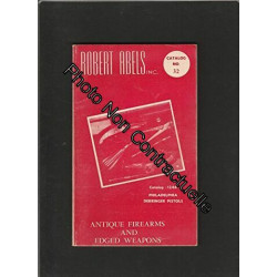 Robert Abels Inc. - Catalog No. 32 : Antique Firearms and Edged...