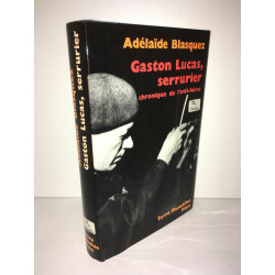 GASTON lucas SERRURIER Chronique de l'anti héros