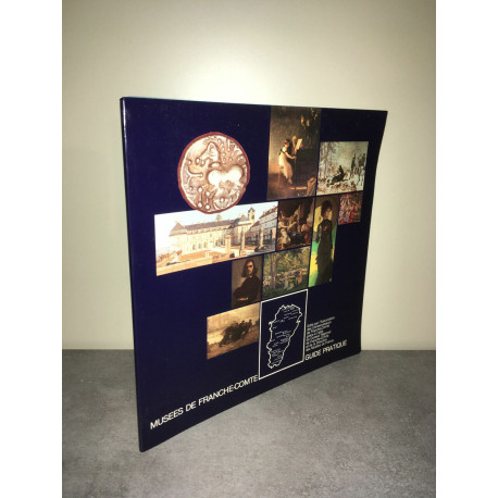 GUIDE PRATIQUE DES MUSEES DE FRANCHE COMTE vers
