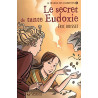 La trilogie des Charmettes Tome 1 : Le secret de tante Eudoxie