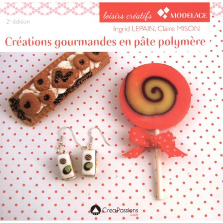 Créations gourmandes en pâte polymère Créations gourmandes en pâte polymère