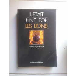 Il était une foi les Lions histoire du Lion's club Jean Maysonnave