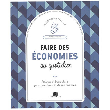Faire des économies au quotidien : Astuces et bons plans pour...