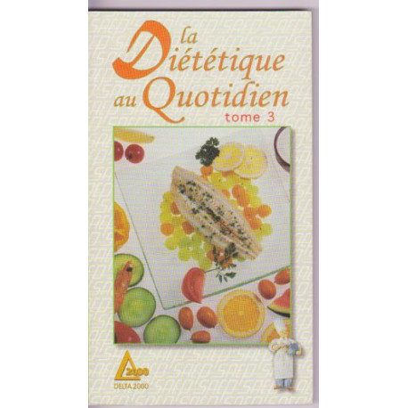 La diététique au quotidien Tome 3 : La diététique au quotidien