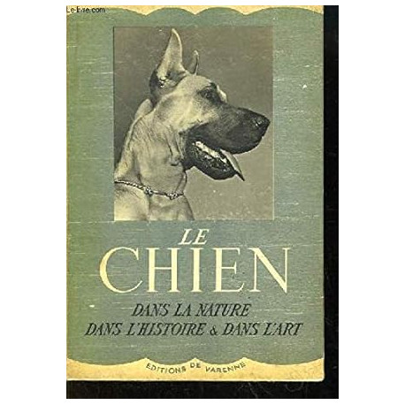 Le chien dans la nature dans l'histoire et dans l'art